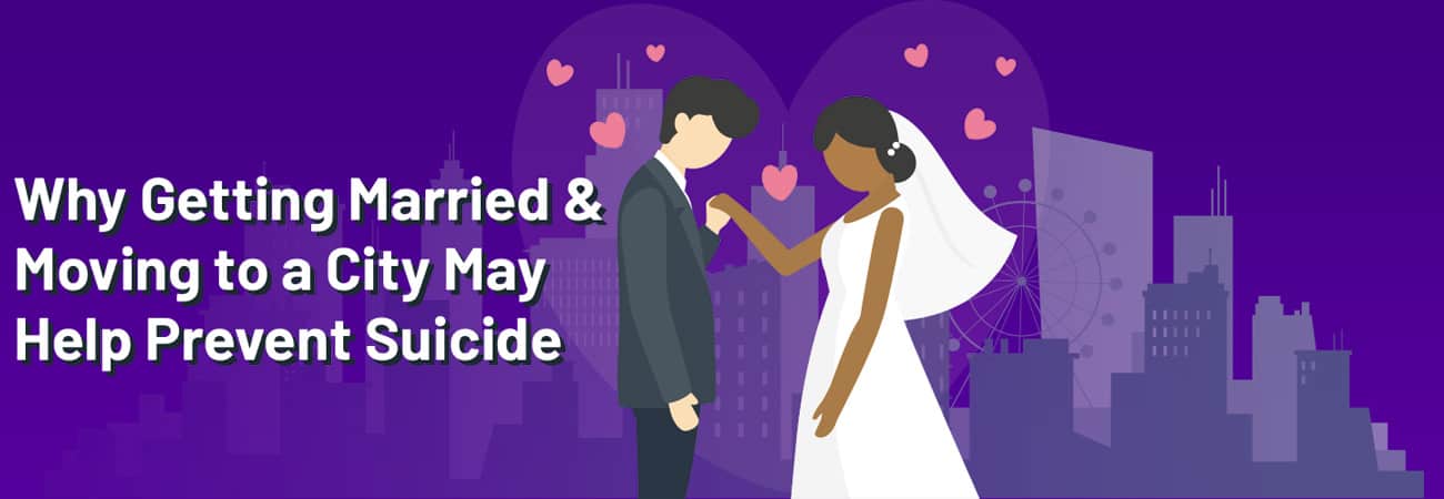 why-getting-married-and-moving-to-a-city-may-help-prevent-suicide